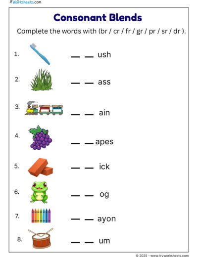 Consonant Blends Worksheet – Complete the Words with br, cr, fr, gr, pr, sr, dr